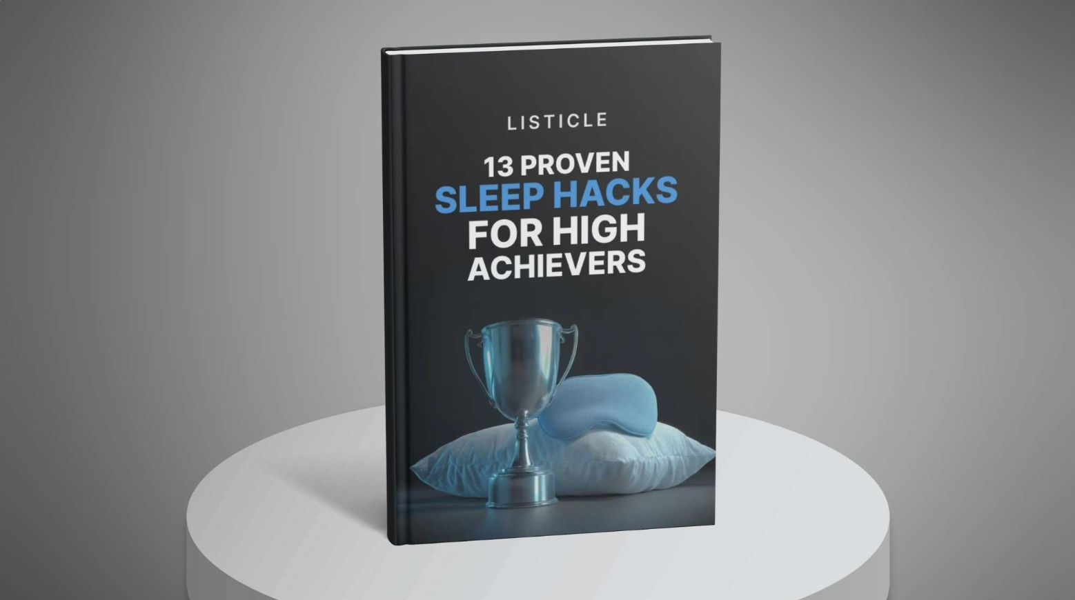 13 Proven Sleep Hacks for High Achievers