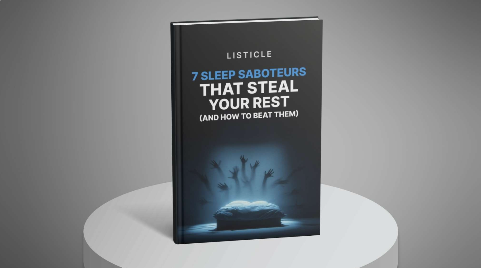 7 Sleep Saboteurs That Steal Your Rest